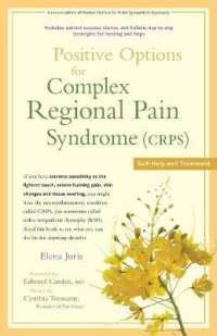 Positive Options for Complex Regional Pain Syndrome (Crps) : Self-Help and Treatment (Positive Options for Health) （2ND）