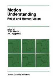 Motion Understanding : Robot and Human Vision (Kluwer International Series in Engineering and Computer Science)