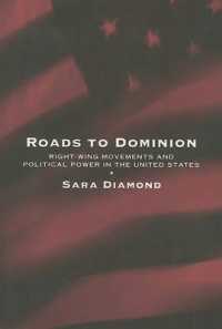 Roads to Dominion : Right-Wing Movements and Political Power in the United States (Critical Perspectives)