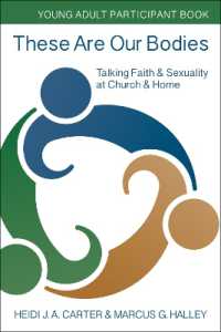 These Are Our Bodies: Young Adult Participant Book : Talking Faith & Sexuality at Church & Home (These Are Our Bodies)