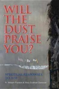 Will the Dust Praise You : Spiritual Responses to 9/11