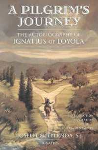 A Pilgrim's Journey : The Autobiography of St.Ignatius of Loyola