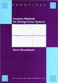 Interative Methods for Solving Linear Systems (Frontiers in Applied Mathematics) -- Paperback
