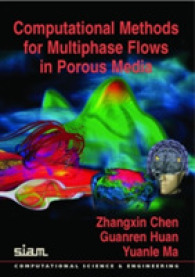 Computational Methods for Multiphase Flows in Porous Media (Computational Science and Engineering)