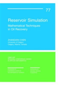 Reservoir Simulation : Mathematical Techniques in Oil Recovery (Cbms-nsf Regional Conference Series in Applied Mathematics)