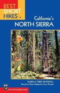 Best Short Hikes in California's North Sierra : A Guide to Day Hikes Near Campgrounds (Best Short Hikes) （2 Revised）