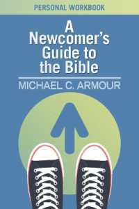 A Newcomer's Guide to the Bible : Themes & Timelines