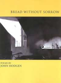 Bread without Sorrow : Poems