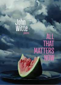 All That Matters Now : Poems (The Pacific Northwest Poetry Series)