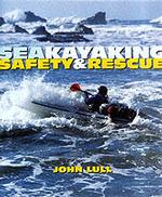 Sea Kayaking : Safety & Rescue