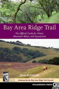 Bay Area Ridge Trail : The Official Guide for Hikers， Mountain Bikers and Equestrians