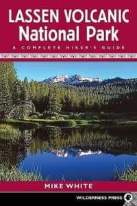 Lassen Volcanic National Park : A Complete Hiker's Guide （4TH）