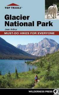Top Trails: Glacier National Park : Must-Do Hikes for Everyone (Top Trails)