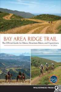 Bay Area Ridge Trail : The Official Guide for Hikers, Mountain Bikers, and Equestrians （4TH）