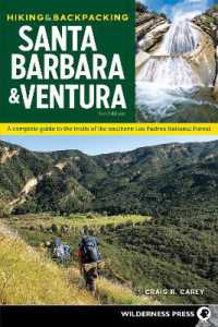 Hiking & Backpacking Santa Barbara & Ventura : A Complete Guide to the Trails of the Southern Los Padres National Forest （2ND）