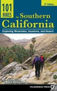 101 Hikes in Southern California : Exploring Mountains， Seashore， and Desert (101 Hikes)