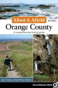 Afoot & Afield: Orange County : A Comprehensive Hiking Guide (Afoot & Afield) （4TH）