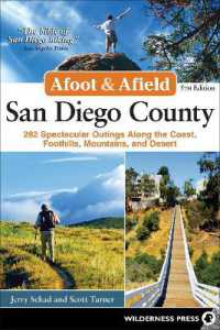 Afoot & Afield: San Diego County : 282 Spectacular Outings Along the Coast, Foothills, Mountains, and Desert (Afoot & Afield) （5TH）