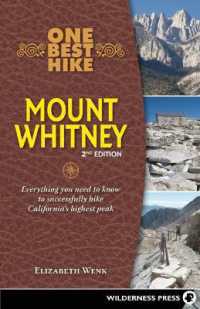 One Best Hike: Mount Whitney : Everything you need to know to successfully hike California's highest peak (One Best Hike) （2ND）