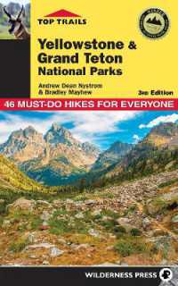 Top Trails: Yellowstone and Grand Teton National Parks : 46 Must-Do Hikes for Everyone (Top Trails) （3RD）