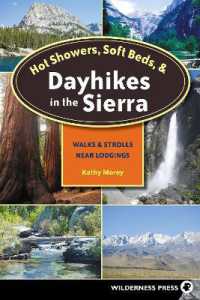 Hot Showers, Soft Beds, and Dayhikes in the Sierra : Walks and Strolls Near Lodgings （3RD）