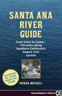 Santa Ana River Guide : From Crest to Coast - 110 miles along Southern California's Largest River System