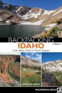 Backpacking Idaho : From Alpine Peaks to Desert Canyons (Backpacking) （2ND）