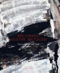 Becoming Gustav Metzger : Uncovering the Early Years: 1945-59