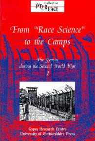 The Gypsies during the Second World War : From Race Science to the Camps 〈1〉