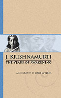 J. Krishnamurti : The Years of Awakening
