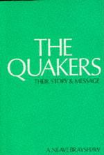 Quakers, Their Story and Message