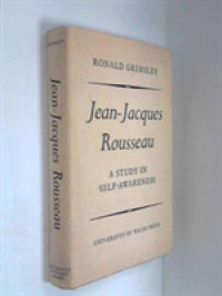 Jean-jacques Rousseau : A Study in Self-awareness -- Hardback （2 New edit）