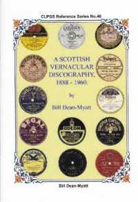 A Scottish Vernacular Discography 1888-1960 (Clpgs Reference Series)