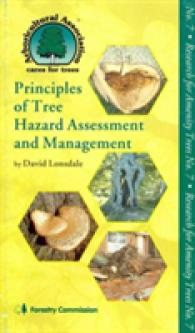 Principles of Tree Hazard Assessment and Management (Research for Amenity Trees) （Reprint）