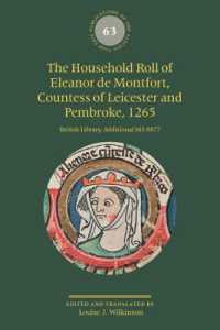 The Household Roll of Eleanor de Montfort, Countess of Leicester and Pembroke, 1265 : British Library, Additional MS 8877 (Publications of the Pipe Roll Society New Series)