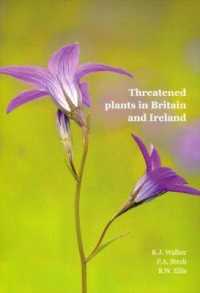 Threatened Plants in Britain and Ireland : Results of a sample survey, 2008-2013