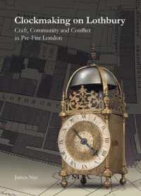 Clockmaking on Lothbury : Craft, Community and Conflict in Pre-Fire London