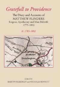 `Gratefull to Providence': The Diary and Accounts of Matthew Flinders, Surgeon, Apothecary, and Man-Midwife, 1775-1802 : Volume II: 1785-1802 (Publications of the Lincoln Record Society)