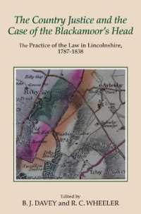 The Country Justice and the Case of the Blackamoor's Head : The Practice of the Law in Lincolnshire, 1787-1838. Part I: The Justice Books of Thomas Dixon of Riby, 1787-1798; Part II: Papers in the Case of Thorold v. Catton, 1830-1838 (Publications of