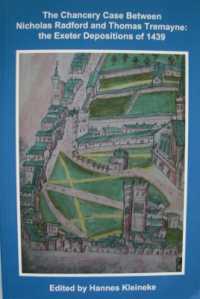 The Chancery Case between Nicholas Radford and Thomas Tremayne : the Exeter Depositions of 1439 (Devon and Cornwall Record Society)