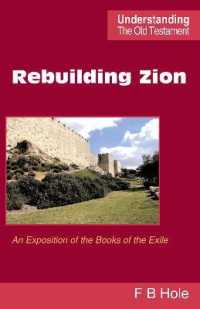 Rebuilding Zion : An Exposition of the Books of the Exile (Understanding the Old Testament)
