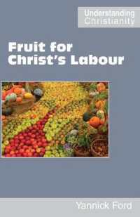 Fruit for Christ's Labour (Understanding Christianity)