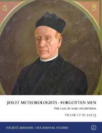 Jesuit Meteorologists: Forgotten Men : The Case of Marc DechevrensFirst Director of the Jersey's Maison St Louis Observatory (Occasional Studies)