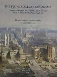 The Stone Gallery Panorama : Lawrence Wright's view of the City of London from St Paul's Cathedral, c.1948-56 (London Topographical Society Publications)