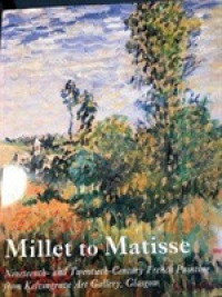 Millet to Matisse: 19th and 20th Century