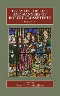 Essay on the Life and Manners of Robert Grosseteste (Catholic Record Society: Records Series)