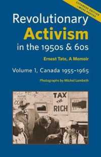 Revolutionary Activism in the 1950s & 60s : Ernest Tate, a Memoir （2ND）