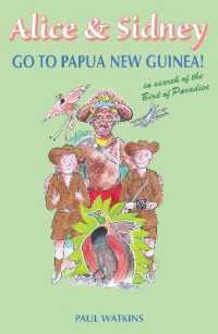 Alice & Sidney go to Papua New Guinea! -- Paperback / softback