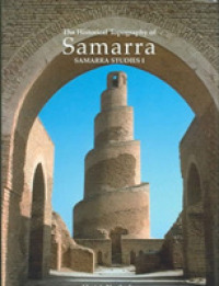Historical Topography of Samarra (Samarra Studies)