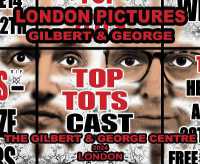 Gilbert & George: London Pictures (The Gilbert & George Centre)